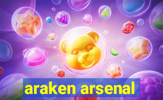 araken arsenal