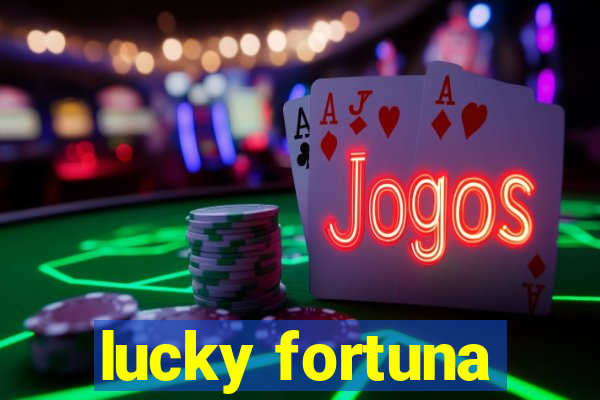 lucky fortuna