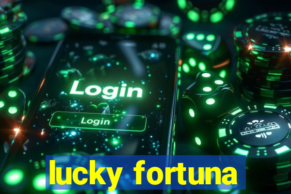 lucky fortuna