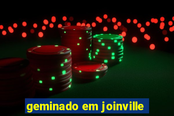 geminado em joinville