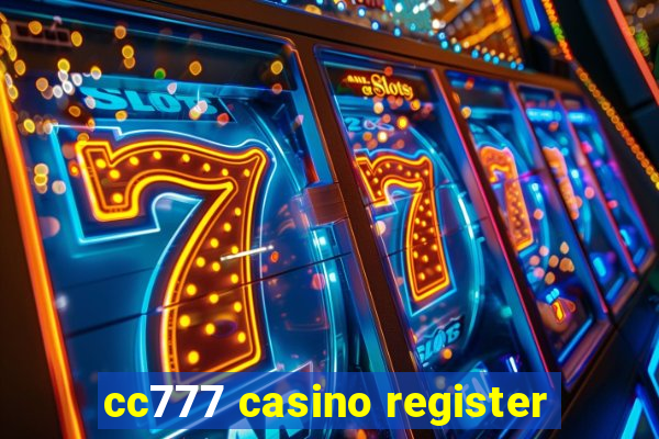 cc777 casino register