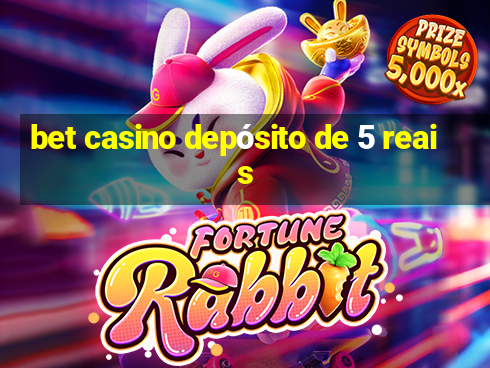 bet casino depósito de 5 reais