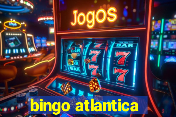 bingo atlantica