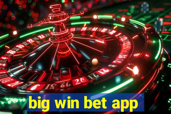 big win bet app