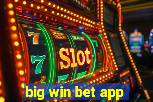 big win bet app