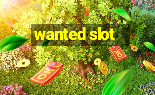 wanted slot