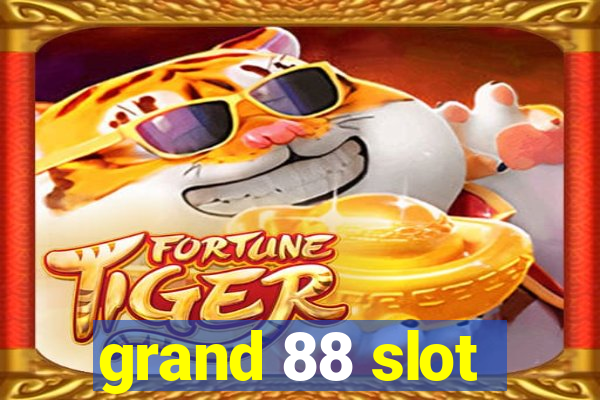 grand 88 slot