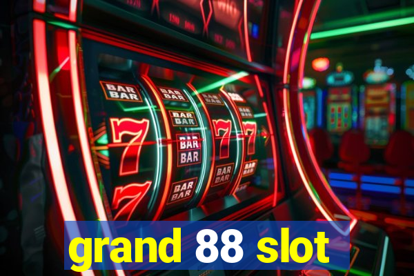 grand 88 slot