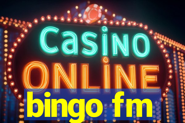 bingo fm