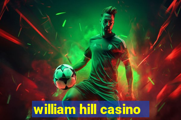 william hill casino