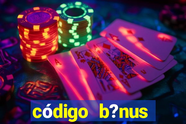 código b?nus estrela bet