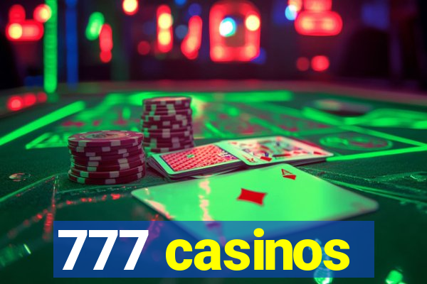 777 casinos