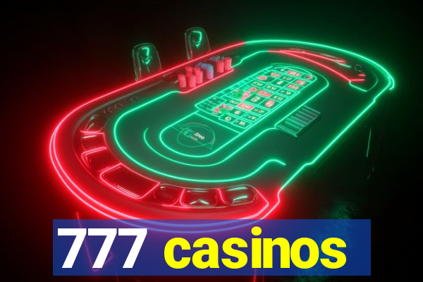 777 casinos