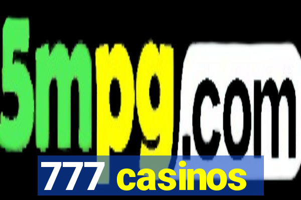 777 casinos