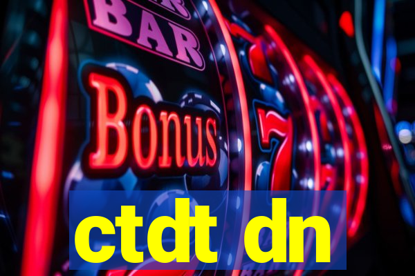 ctdt dn