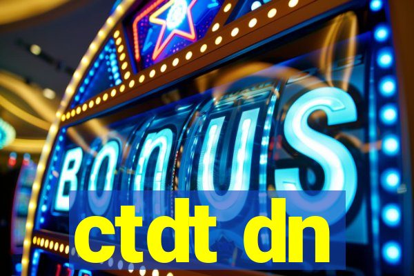 ctdt dn