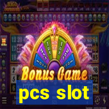 pcs slot