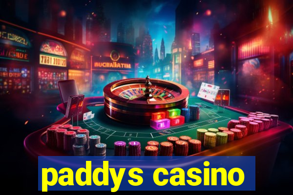 paddys casino