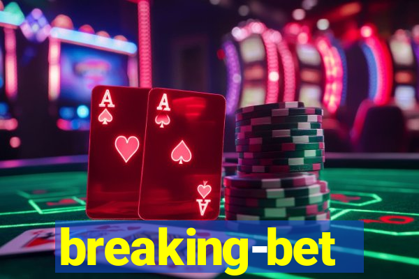 breaking-bet