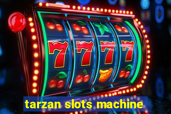 tarzan slots machine