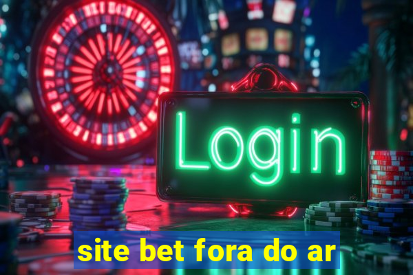 site bet fora do ar