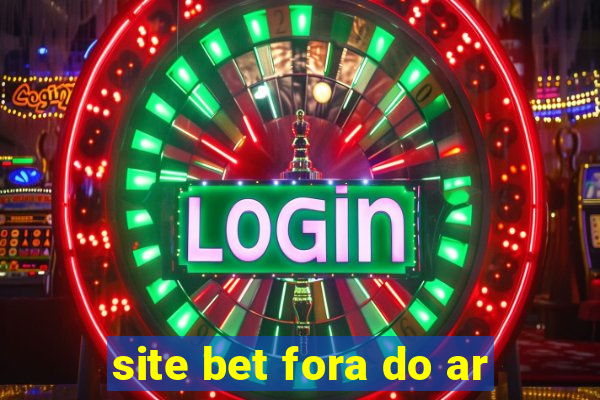 site bet fora do ar