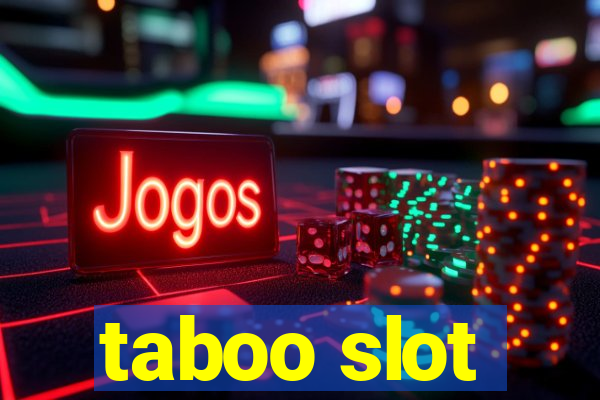 taboo slot