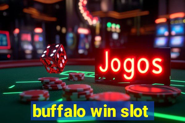 buffalo win slot