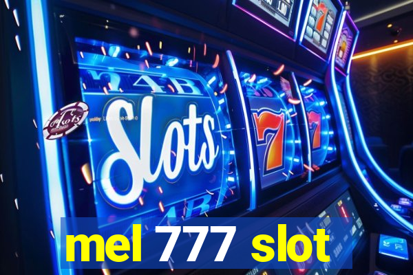 mel 777 slot