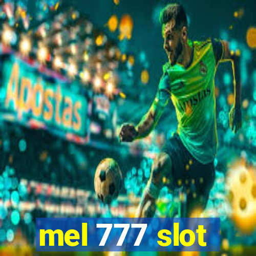 mel 777 slot