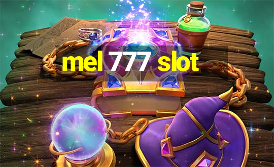 mel 777 slot