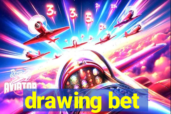 drawing bet