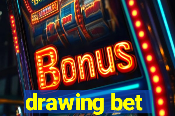 drawing bet