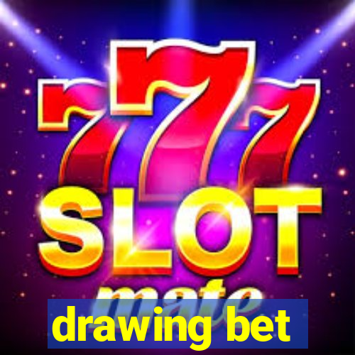 drawing bet