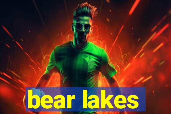 bear lakes