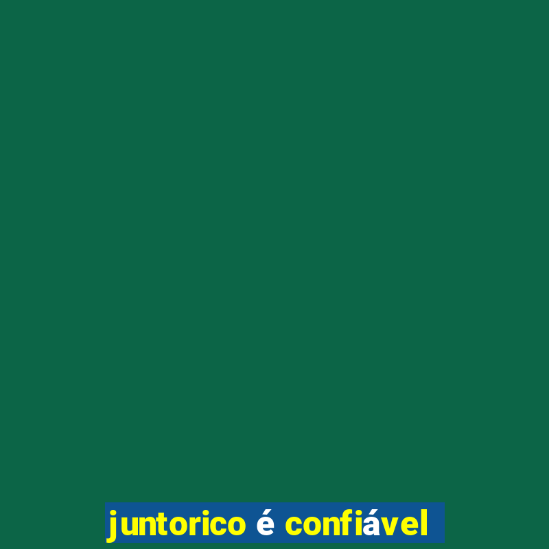 juntorico é confiável