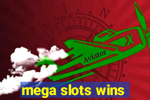 mega slots wins