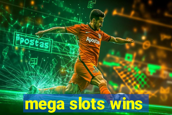 mega slots wins