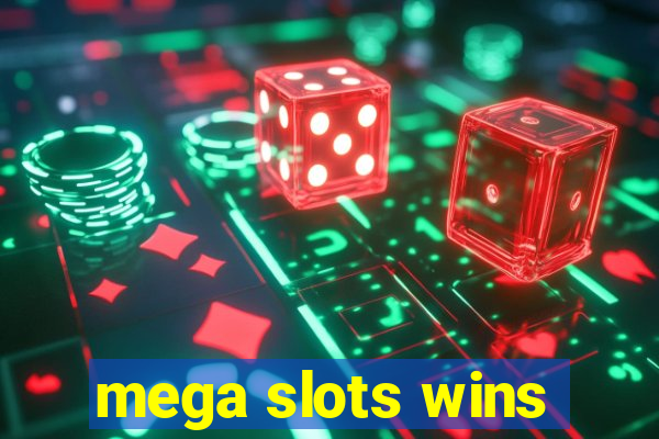 mega slots wins