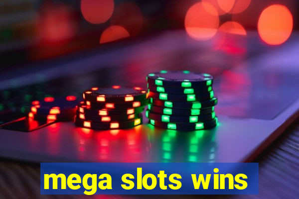 mega slots wins