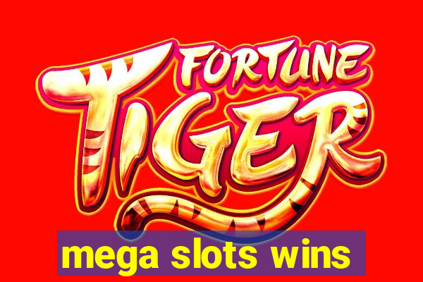 mega slots wins