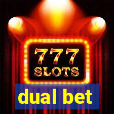 dual bet