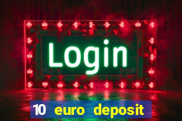 10 euro deposit casino ireland