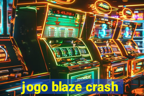 jogo blaze crash