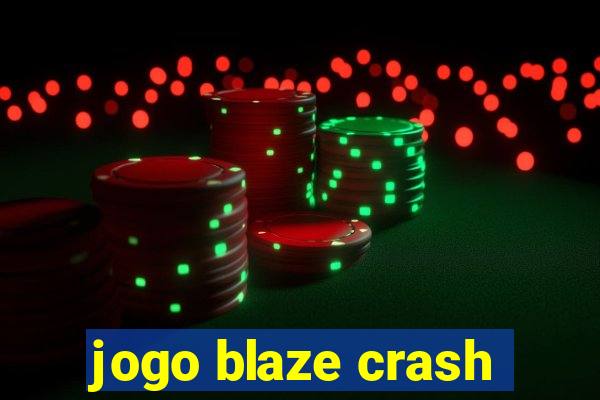 jogo blaze crash