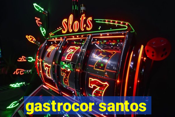 gastrocor santos