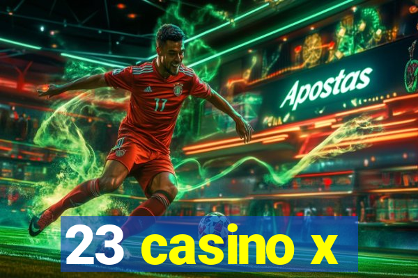 23 casino x