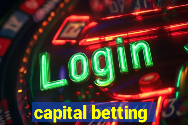 capital betting