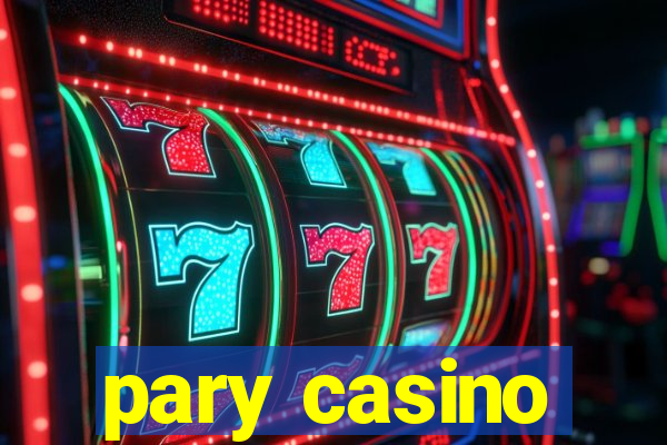 pary casino