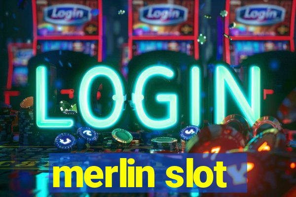 merlin slot